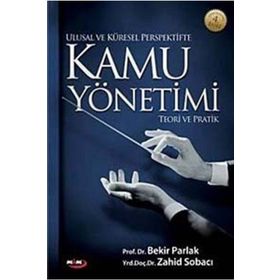 Ulusal ve Küresel Perspektifte Kamu Yönetimi - Mehmet Zahid Sobacı Mehmet Zahid Sobacı Bekir Parlak