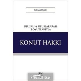 Ulusal Ve Uluslararası Boyutlarıyla Konut Hakkı Fatmagül Kale Adalet Yayınevi