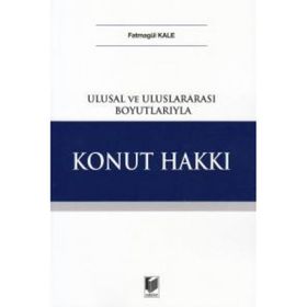 Ulusal Ve Uluslararası Boyutlarıyla Konut Hakkı Fatmagül Kale Adalet Yayınevi