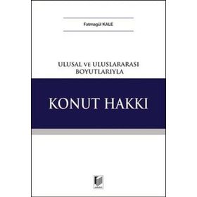 Ulusal Ve Uluslararası Boyutlarıyla Konut Hakkı Fatmagül Kale Adalet Yayınevi