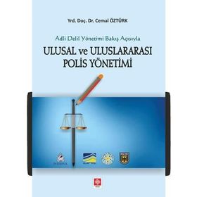 Ulusal ve Uluslararası Polis Yönetimi - Cemal Öztürk