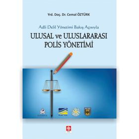 Ulusal ve Uluslararası Polis Yönetimi - Cemal Öztürk