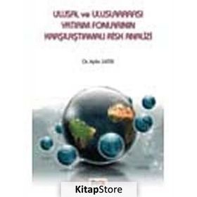 ULUSAL VE ULUSLARARASI YATIRIM FONLARININ KARŞILAŞTIRMALI RISK ANALIZ - AYLIN SATIR