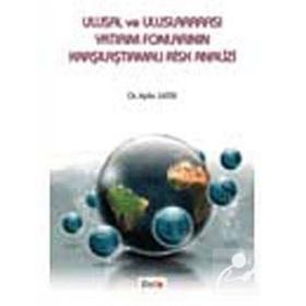 ULUSAL VE ULUSLARARASI YATIRIM FONLARININ KARŞILAŞTIRMALI RISK ANALIZ - AYLIN SATIR