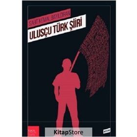 Ulusçu Türk Şiiri - Sabit Kemal Bayıldıran
