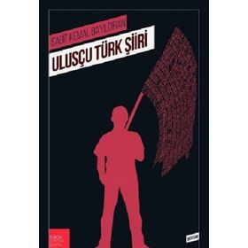 Ulusçu Türk Şiiri - Sabit Kemal Bayıldıran