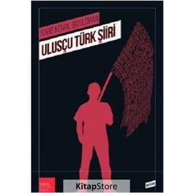 Ulusçu Türk Şiiri - Sabit Kemal Bayıldıran