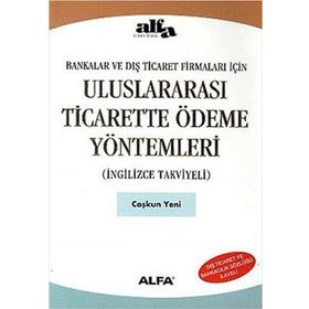 Uluslar Arası Ticarette Ödeme Yöntemleri İngilizce Takviyeli - Coşkun Yeni