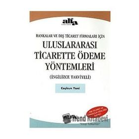 Uluslar Arası Ticarette Ödeme Yöntemleri İngilizce Takviyeli - Coşkun Yeni