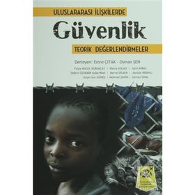Uluslarararası İlişkilerde Güvenlik - Fulya Akgül Durakçay Didem Özdemir Albayrak Asiye Gün Güneş Klevis Kolasi Merve Dilber Mehmet Şahin Sami Kiraz Jonilda Rrapaj Serhan Ünal
