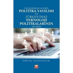 Uluslararası Alanda Politika Yayılımı ve Türkiye'deki Politikaların Gelişimi - Ali Onur Özçelik