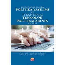 Uluslararası Alanda Politika Yayılımı ve Türkiye'deki Politikaların Gelişimi - Ali Onur Özçelik