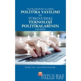 Uluslararası Alanda Politika Yayılımı ve Türkiye'deki Politikaların Gelişimi - Ali Onur Özçelik