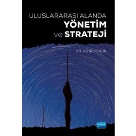 Uluslararası Alanda Yönetim ve Strateji - Nobel Yayınevi