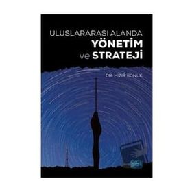 Uluslararası Alanda Yönetim ve Strateji - Nobel Yayınevi
