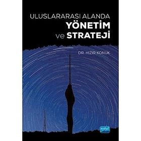 Uluslararası Alanda Yönetim ve Strateji - Nobel Yayınevi
