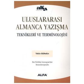 ULUSLARARASI ALMANCA YAZIŞMA TEKNIKLERI VE TERMINOLOJISI - TEKIN GÜLTEKİN