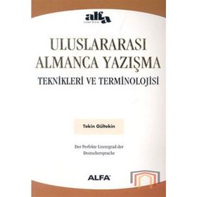 ULUSLARARASI ALMANCA YAZIŞMA TEKNIKLERI VE TERMINOLOJISI - TEKIN GÜLTEKİN
