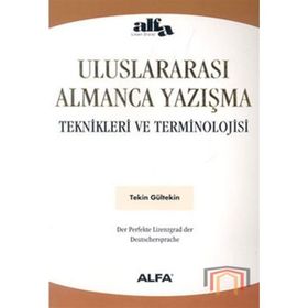 ULUSLARARASI ALMANCA YAZIŞMA TEKNIKLERI VE TERMINOLOJISI - TEKIN GÜLTEKİN