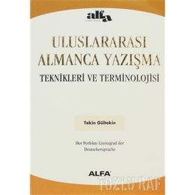 ULUSLARARASI ALMANCA YAZIŞMA TEKNIKLERI VE TERMINOLOJISI - TEKIN GÜLTEKİN