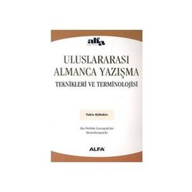 ULUSLARARASI ALMANCA YAZIŞMA TEKNIKLERI VE TERMINOLOJISI - TEKIN GÜLTEKİN