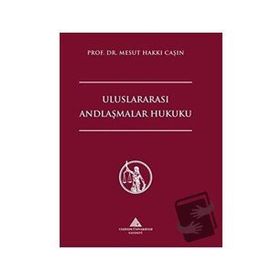 Uluslararası Andlaşmalar Hukuku Mesut Hakkı Caşın