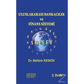 Uluslararası Bankacılık ve Finans Sistemi - Meltem Keskin Köylü
