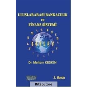 Uluslararası Bankacılık ve Finans Sistemi - Meltem Keskin Köylü