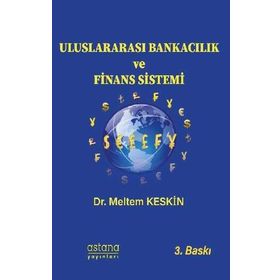 Uluslararası Bankacılık ve Finans Sistemi - Meltem Keskin Köylü