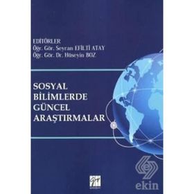 Uluslararası Bilimsel Araştırmalar Serisi Sosyal Bilimlerde Güncel Yaklaşımlar - Gazi Kitabevi Kolektif