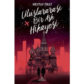Uluslararası Bir Aşk Hikayesi - Mehtap Fırat