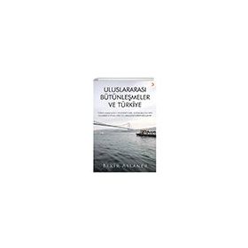 Uluslararası Bütünleşmeler ve Türkiye Cinius Yayınları