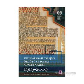 Uluslararası Çalışma Örgütü ve Sosyal Adalet Arayışı 1919-2009 - Gerry Rodgers Eddy Lee Lee Swepston Jasmien Van Daele