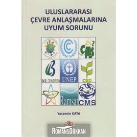 ULUSLARARASI ÇEVRE ANLAŞMALARINA UYUM SORUNU - YASEMIN KAYA