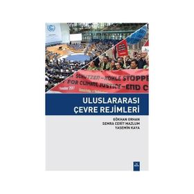 Uluslararası Çevre Rejimleri - Semra Cerit Mazlum