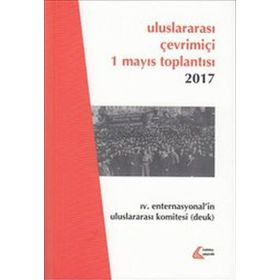 Uluslararası Çevrimiçi 1 Mayıs Toplantısı 2017 - Halil Çelik
