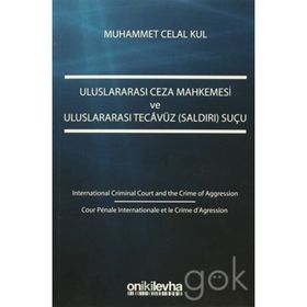 Uluslararası Ceza Mahkemesi ve Uluslararası Tecavüz Suçu - Muhammet Celal Kul