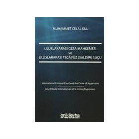 Uluslararası Ceza Mahkemesi ve Uluslararası Tecavüz Suçu - Muhammet Celal Kul