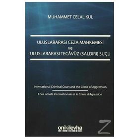 Uluslararası Ceza Mahkemesi ve Uluslararası Tecavüz Suçu - Muhammet Celal Kul