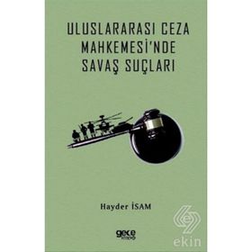 Uluslararasi Ceza Mahkemesi'nde Savaş Suçları - Hayder İsam