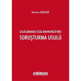 Uluslararası Ceza Mahkemesinde Soruşturma Usulü - Murat Gökdemir