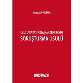 Uluslararası Ceza Mahkemesinde Soruşturma Usulü - Murat Gökdemir