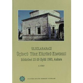 Uluslararası Dördüncü Türk Kültürü Kongresi Bildirileri Cilt: 2 - Kolektif