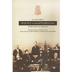 ULUSLARARASI DÜŞÜNCE VE SANATTA MEVLANA SEMPOZYUMU BILDIRILERI (CILTLI) - KOMISYON