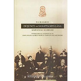 ULUSLARARASI DÜŞÜNCE VE SANATTA MEVLANA SEMPOZYUMU BILDIRILERI (CILTLI) - KOMISYON