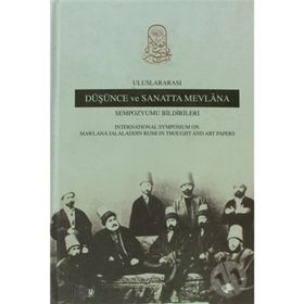 ULUSLARARASI DÜŞÜNCE VE SANATTA MEVLANA SEMPOZYUMU BILDIRILERI (CILTLI) - KOMISYON