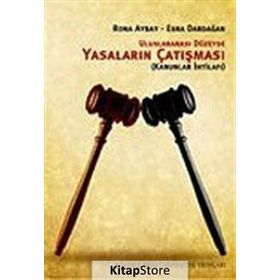 ULUSLARARASI DÜZEYDE YASALARIN ÇATIŞMASI (KANUNLAR İHTİLAFI) - RONA AYBAY, ESRA DARDAĞAN