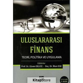Uluslararası Finans Teori, Politika ve Uygulama - Güven Delice İlhan Ege