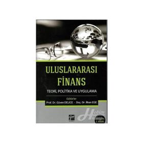 Uluslararası Finans Teori, Politika ve Uygulama - Güven Delice İlhan Ege