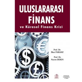 Uluslararası Finans ve Küresel Finans Krizi - Nazım Ekren İlker Parasız